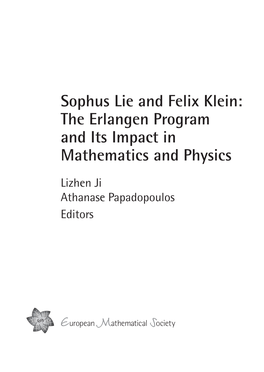 Sophus Lie and Felix Klein: the Erlangen Program and Its Impact in Mathematics and Physics