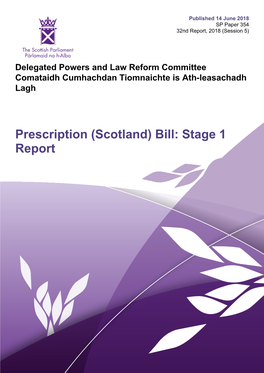 Prescription (Scotland) Bill: Stage 1 Report Published in Scotland by the Scottish Parliamentary Corporate Body