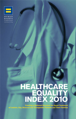 Healthcare Equality Index 2010 Is Dedicated to Lisa’S Memory and Janice’S Advocacy