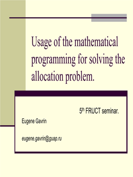Usage of the Mathematical Programming for Solving the Allocation Problem