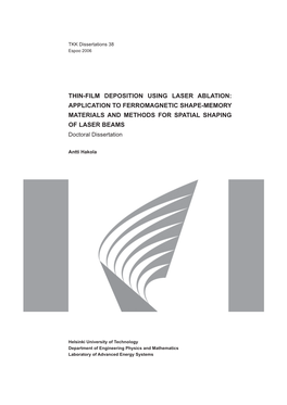 THIN-FILM DEPOSITION USING LASER ABLATION: APPLICATION to FERROMAGNETIC SHAPE-MEMORY MATERIALS and METHODS for SPATIAL SHAPING of LASER BEAMS Doctoral Dissertation