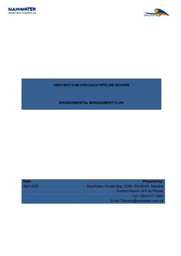 OMATAKO DAM-VON BACH PIPELINE SCHEME ENVIRONMENTAL MANAGEMENT PLAN Date: Prepared By: April 2020 Namwater, Private Bag 13389