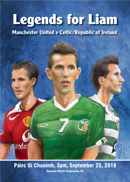 Legends for Liam Manchester United Vceltic/Republic of Ireland
