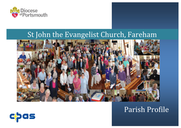 St John the Evangelist C St John the Evangelist Church, Fareham Parish Profile St Church, Fareham Parish Profile