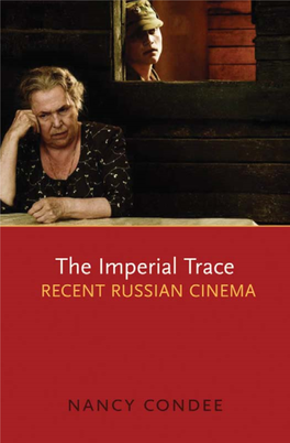 Nancy Condee, the Imperial Trace. Recent Russian Cinema