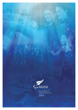 ANNUAL REPORT 2014 Heading Heading PARALYMPICS NEW ZEALAND ANNUAL REPORT 2014 Heading Heading