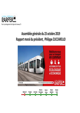 Assemblée Générale Du 23 Octobre 2019 Rapport Moral Du Président, Philippe ZUCCARELLO Assemblée Générale Du 23 Octobre 2019 Pour Le Prolongement Du Tram T3