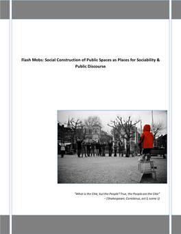 Flash Mobs: Social Construction of Public Spaces As Places for Sociability & Public Discourse