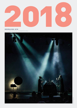 ÅRSMELDING 2018 2018STIFTELSEN MIDTNORSK JAZZSENTER (MNJ) Foto: Thor Egil Leirtrø Foto: 2 3 Mnj.No Mnj.No