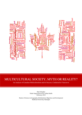 MULTICULTURAL SOCIETY; MYTH OR REALITY? an Analysis of Canadian Multiculturalism and Its Success, Conducted in Vancouver
