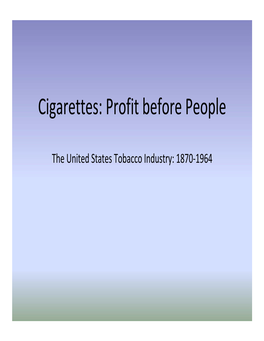 Cigarettes: Profit Before People