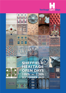 SHEFFIELD HERITAGE OPEN DAYS 10Th – 13Th SEPTEMBER 2015 Welcome to Sheffield Heritage Open Days Sept 10–13 2015