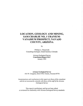 Location, Geology and Mining, Sam Charlie No, 1 Uranium­ Vanadium Prospect, Navajo County, Arizona