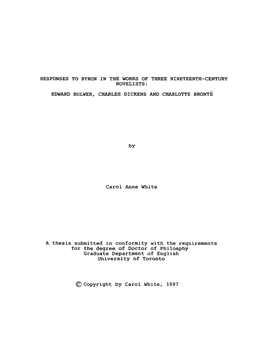 RESPONSES to BYRON in the WORKS of THREE NINETEENTH-CENTURY NOVELISTS: Carol Anne White a Thesis Submitted in Conformity with Th