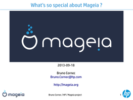 What's So Special About Mageia ?