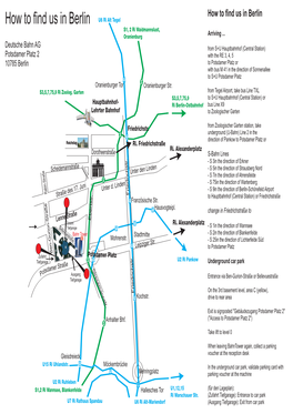 How to Find Us in Berlin How to Find Us in Berlin U6 Ri Alt Tegel S1, 2 Ri Waidmannslust, Oranienburg Arriving