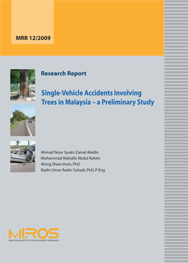 Single-Vehicle Accidents Involving Trees in Malaysia – a Preliminary Study MRR 12/2009