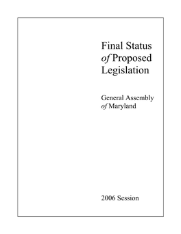 Final Status of Proposed Legislation