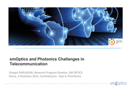 Smoptics and Photonics Challanges in Telecommunication