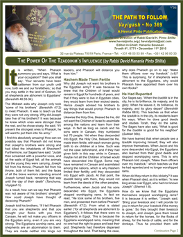THE PATH to FOLLOW Vayigash • No 369 a Hevrat Pinto Publication Under the Direction of Rabbi David H