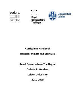 Curriculum Handbook Bachelor Minors and Electives Royal Conservatoire the Hague Codarts Rotterdam Leiden University 2019-2020