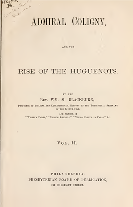 Admiral Coligny and the Rise of the Huguenots