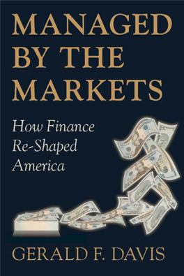 MANAGED by the MARKETS This Page Intentionally Left Blank MANAGED by the MARKETS How Finance Reshaped America