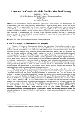 A Look Into the Complexities of the One Belt, One Road Strategy SARMIZA PENCEA Ph.D., the Institute for World Economy, Romanian Academy ROMANIA Pen Sar@Yahoo.Com