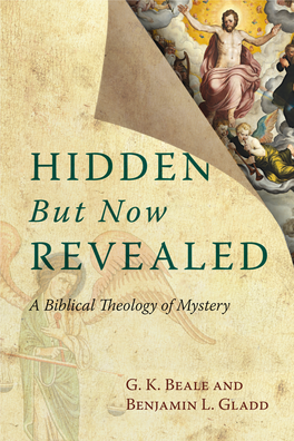 Hidden but Now Revealed: a Biblical Theology of Mystery