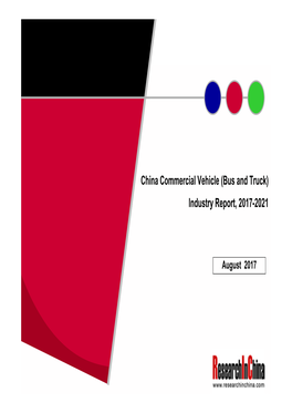 China Commercial Vehicle (Bus and Truck) Industry Report, 2017 -2021