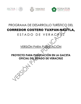 Programa De Desarrollo Turístico Del Corredor Costero Tuxpan-Nautla, E S T a D O D E V E R a C R U Z