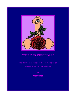 What Is Thelema Article I: Thelemic Theory