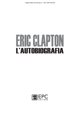 Libro CLAPTON.Indb 1 11/11/2019 16:10:12 Pagine Tratte Da - Tutti I Diritti Riservati