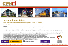 Investor Presentation CPN Retail Growth Leasehold Property Fund (“CPNRF”)