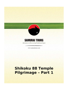 Shikoku 88 Temple Pilgrimage – Part 1 11 Days/10 Nights Shikoku 88 Temple Pilgrimage – Part 1