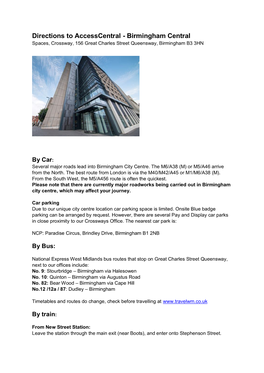 Directions to Accesscentral - Birmingham Central Spaces, Crossway, 156 Great Charles Street Queensway, Birmingham B3 3HN