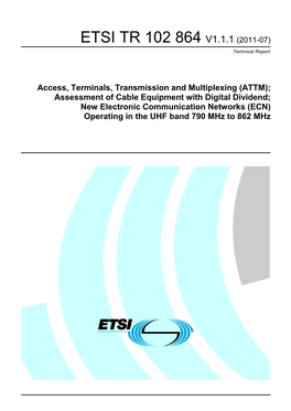 TR 102 864 V1.1.1 (2011-07) Technical Report