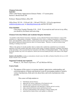 Clemson University Fall 2013 THEA 2100 Theatre Appreciation (Clemson Thinks – CT Section Pilot) Section 5, Brooks Room 206 P
