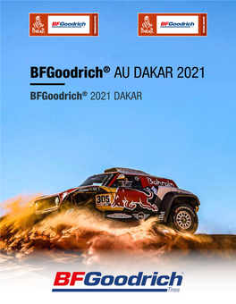 Bfgoodrich® AU DAKAR 2021 Bfgoodrich® 2021 DAKAR L’Épreuve a Plongé Vers L’Inconnu Avec L’Ouverture D’Un Troisième Chapitre Dans Le Désert D’Arabie Saoudite