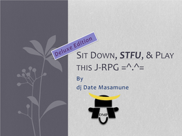 Sit Down, STFU, and Play This J-RPG AB2018