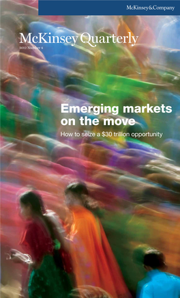 Emerging Markets on the Move How to Seize a $30 Trillion Opportunity Copyright © 2012 Mckinsey & Company