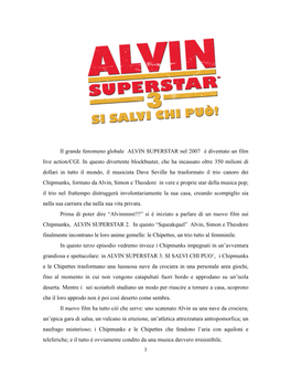 Il Grande Fenomeno Globale ALVIN SUPERSTAR Nel 2007 È Diventato Un Film Live Action/CGI