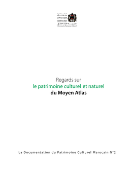 Regards Sur Le Patrimoine Culturel Et Naturel Du Moyen Atlas