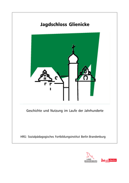 Jagdschloss Glienicke Geschichte Und Nutzung Im Laufe Der Jahrhunderte