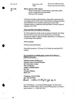 Birney (Earle), 1904-, Papers • 49 Birney Manuscripts; Correspondence; Typescripts; Galley Proofs; Scrapbooks and Memorabilia 285 Boxes (42.5 Metres)