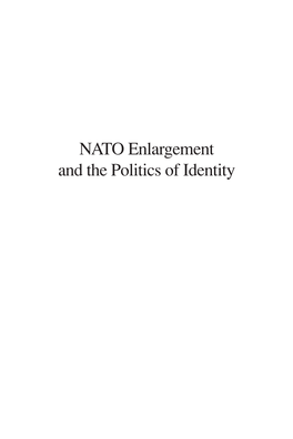 NATO Enlargement and the Politics of Identity