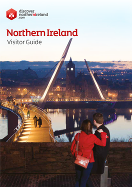 Northern Ireland Visitor Guide Discovernorthernireland.Com CONTENTS