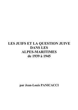 LES JUIFS ET LA QUESTION JUIVE DANS LES ALPES-MARITIMES De 1939 À 1945