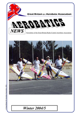 AEROBATICS NEWS Newsletter of the Great Britain Radio Control Aerobatic Association Aerobatic Association, 2004 R/C