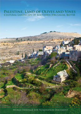 1 Palestine, Land of Olives and Vines Cultural Landscape of Southern Jerusalem, Battir